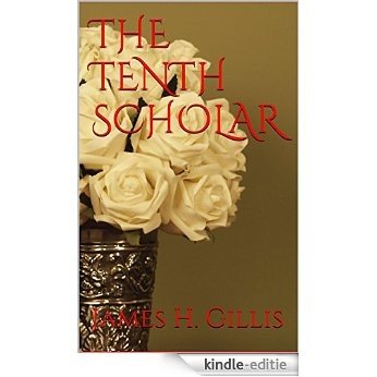 THE TENTH SCHOLAR (English Edition) [Kindle-editie]