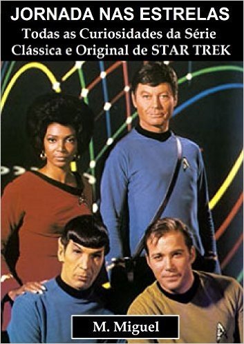 Jornada nas Estrelas: Todas as curiosidades da série Clássica e original de Star Trek baixar