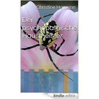 Der psychopathische Hausmeister (German Edition) [Kindle-editie]