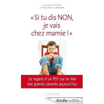 Si tu dis NON, je vais chez mamie ! (Hors collection Santé - Bien être) (French Edition) [Kindle-editie]