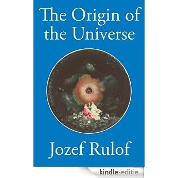 The Origin of the Universe (English Edition) [Kindle-editie]