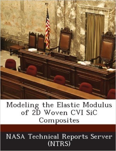Modeling the Elastic Modulus of 2D Woven CVI Sic Composites