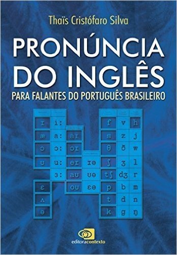 Pronúncia do Inglês. Para Falantes do Português Brasileiro