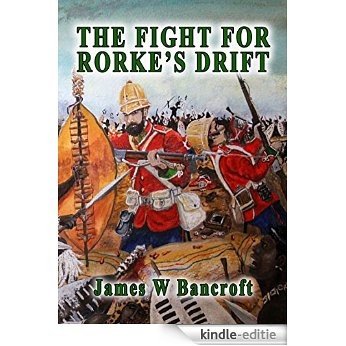 The Fight For Rorke's Drift (English Edition) [Kindle-editie]