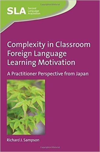 Complexity in Classroom Foreign Language Learning Motivation: A Practitioner Perspective from Japan