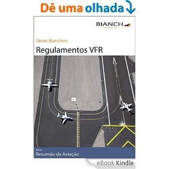 Resumão da Aviação 04 - Regulamentos VFR [eBook Kindle]