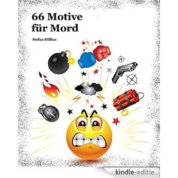 66 Motive für Mord: Ein Rechtfertigungs-Ratgeber für böse Gedanken [Kindle-editie] beoordelingen