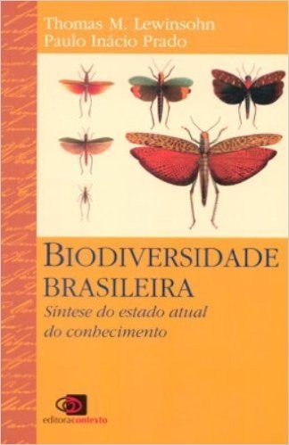 Biodiversidade Brasileira. Síntese do Estado Atual do Conhecimento