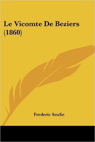 Le Vicomte de Beziers (1860)