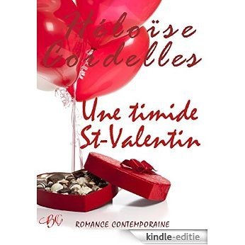 Une timide St-Valentin - A la St-Valentin tome 1 (French Edition) [Kindle-editie]