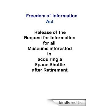 NASA and the Shuttle Shuffle RFIS FOIA (NASA and the Shuttle Shuffle RFI FOIAs Book 3) (English Edition) [Kindle-editie]