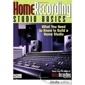 Home Recording Studio Basics: What You Need to Know to Build a Home Studio [Kindle-editie] beoordelingen