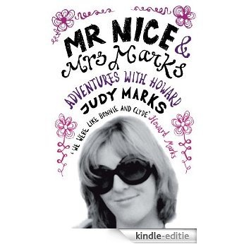 Mr Nice & Mrs Marks: - Adventures with Howard [Kindle-editie]