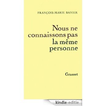 Nous ne connaissons pas la même personne (Littérature) (French Edition) [Kindle-editie]