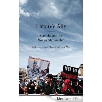Empire's Ally: Canada and the War in Afghanistan [Kindle-editie]