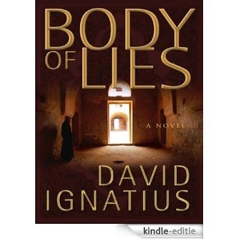 Body of Lies: A Novel [Kindle-editie]