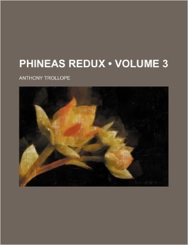 Phineas Redux (Volume 3)