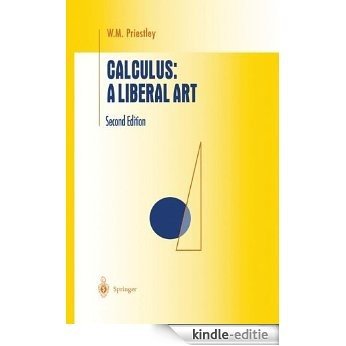 Calculus: A Liberal Art (Undergraduate Texts in Mathematics) [Kindle-editie]