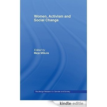 Women, Activism and Social Change: Stretching Boundaries (Routledge Research in Gender and Society) [Kindle-editie]