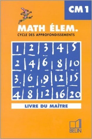 Math élem. : CM1, cycle des approfondissements (livre du maître)