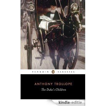 The Duke's Children (Penguin Classics) [Kindle-editie] beoordelingen