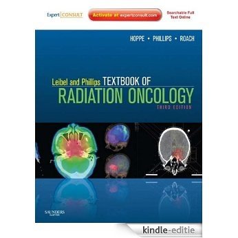 Leibel and Phillips Textbook of Radiation Oncology: Expert Consult [Kindle-editie]