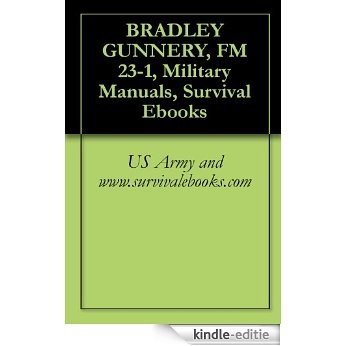 BRADLEY GUNNERY, FM 23-1 (English Edition) [Kindle-editie]