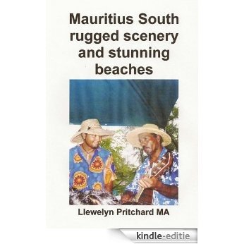 Mauritius South rugged scenery and stunning beaches: En Souvenir Insamling av farg fotografier med bildtexter (Fotoalbum Book 9) (Swedish Edition) [Kindle-editie]