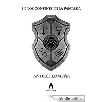 En los confines de la fantasía: Ascenso y caída de los juegos de rol. (Spanish Edition) [Kindle-editie]