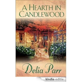 A Hearth in Candlewood (Candlewood Trilogy Book #1) [Kindle-editie]
