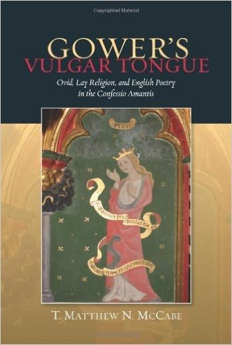 Gower's Vulgar Tongue: Ovid, Lay Religion, and English Poetry in the Confessio Amantis baixar