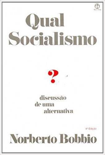 Qual Socialismo? Discussão de Uma Alternativa