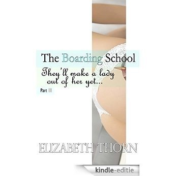 The Boarding School Part 3 (English Edition) [Kindle-editie]