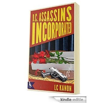 D.C. Assassins Incorporated (English Edition) [Kindle-editie]
