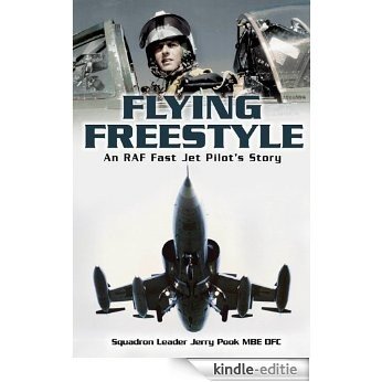 Flying Freestyle: An RAF Fast Jet Pilot's Story: An RAF Fast Jet Pilot's Story [Kindle-editie] beoordelingen