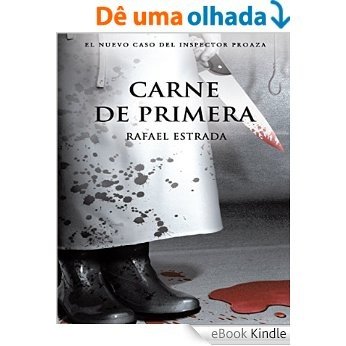 Carne de primera: Trilogía del Inspector Proaza Vol II (Spanish Edition) [eBook Kindle]