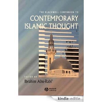 The Blackwell Companion to Contemporary Islamic Thought (Wiley Blackwell Companions to Religion) [Kindle-editie] beoordelingen