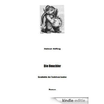 Die Heuchler - Geschichte der Teufel von Loudun (German Edition) [Kindle-editie] beoordelingen