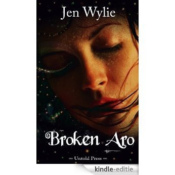 Broken Aro (The Broken Ones Book 1) (English Edition) [Kindle-editie]