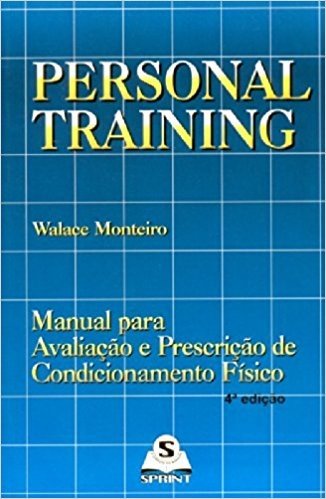 Personal Training. Manual Para Avaliação E Prescrição De Condicionamento Físico
