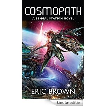 Cosmopath (A Bengal Station Novel Book 3) (English Edition) [Kindle-editie]