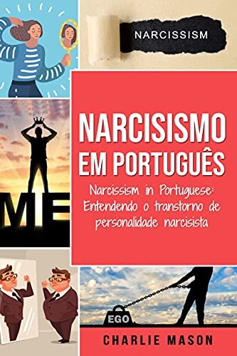 Narcisismo Em português/ Narcissism in Portuguese: Entendendo o transtorno de personalidade narcisista