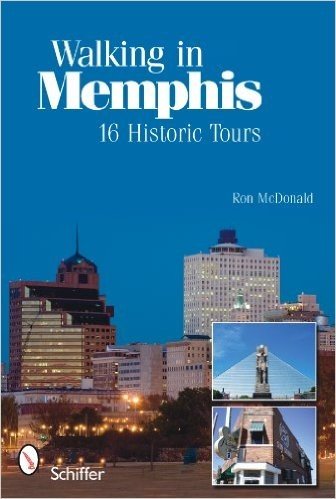 Walking in Memphis: 16 Historic Tours