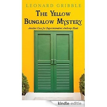 The Yellow Bungalow Mystery: Another Case for Superintendent Anthony Slade (English Edition) [Kindle-editie]