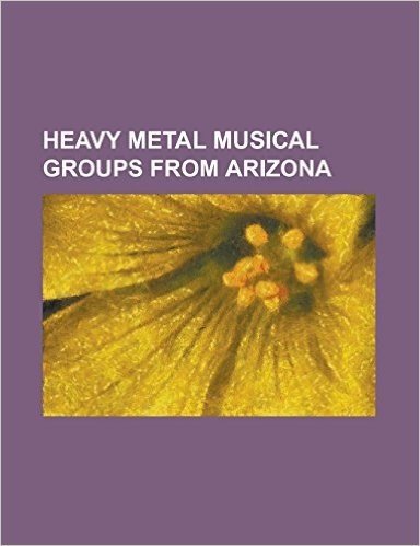 Heavy Metal Musical Groups from Arizona: Abigail Williams (Band), Atrophy (Band), Catacombs (Band), F5 (Band), Fight (Band), Flotsam and Jetsam (Band)