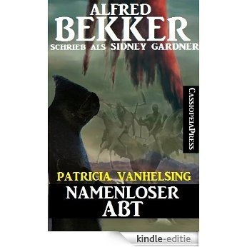 Namenloser Abt (Ein Patricia Vanhelsing Roman) (German Edition) [Kindle-editie] beoordelingen