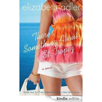 There's Something About St. Tropez [Kindle-editie]