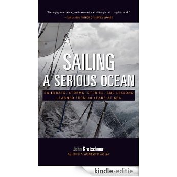Sailing a Serious Ocean: Sailboats, Storms, Stories and Lessons Learned from 30 Years at Sea (CREATIVE MATH SUPPLEMENT) [Kindle-editie]