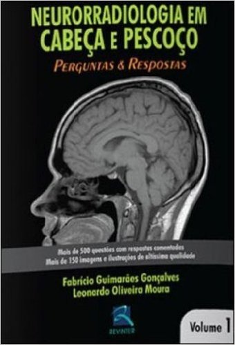 Neurorradiologia Em Cabeça E Pescoço. Perguntas E Respostas - Volume 1