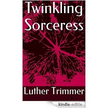Twinkling Sorceress (English Edition) [Kindle-editie]